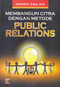 Membangun Citra Dengan Metode Public Relations