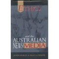 Ethics and the Australian News Media