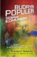 Budaya Populer Sebagai Komuniaksi: Dinamika Popscape dan Mediascape di indonesia Kontemporer (Cetakan 2)