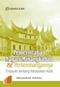 Pemerintahan Nagari Minangkabau & Perkembangannya: Tinjauan Tentang Kerapatan Adat