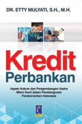 Kredit Perbankan : Aspek Hukum dan Pengembangan Usaha Mikro Kecil dalam Pembangunan Perekonomian Indonesia