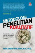 Metodologi penelitian kualitatif.: paradigma baru ilmu komunikasi dan ilmu sosial lainnya.