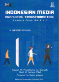 Indonesian Media and Social Transformation : Reports from the Field