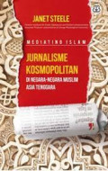 Mediating Islam : Jurnalisme Kosmopolitan di Negara-negara Asia Tenggara