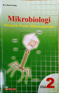 Mikrobiologi : menguak dunia mikroorganisme (jilid 1)