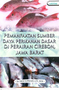 Pemanfaatan sumberdaya perikanan dasar di perairan Cirebon, Jawa Barat