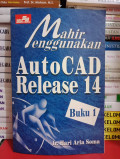Mahir Menggunakan AutoCAD Release 14