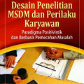 Desain Penelitian MSDM dan Perilaku Karyawan : Paradigma Positivistik dan Berbasis Pemecahan Masalah