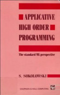 APPLICATIVE HIGH ORDER PROGRAMMING: THE  STANDARD ML PERSPECTIVE