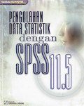 Pengolahan data statistik dengan spss 11.5