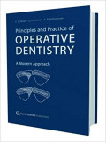 Principles and Practice of Operative Dentistry. A Modern Approach