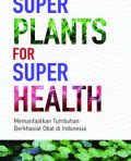 SUPER PLANTS For SUPER HEALYH : Hidup Sehat dengan Memmanfaatkan