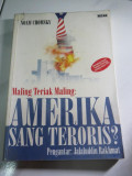 MALING TERIAK MALING: AMERIKA SANG TERORIS?