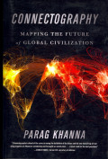 CONNECTOGRAPHY : Mapping the Future of Global Civilization