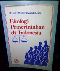 EKOLOGI PEMERINTAHAN DI INDONESIA