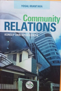 Community Relations: Konsep Dan Aplikasinya (Cetakan 4)