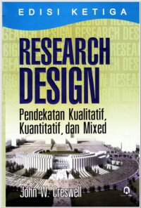 Research Design : Pendekatan Kualitatif, Kuantitatif dan Mixed