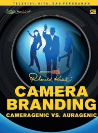 Camera Branding : Cameragenic vs. Auragenic