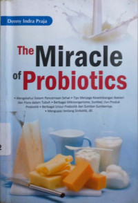 The miracle of probiotics