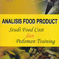 Analisis food product : studi food cost dan pedoman training