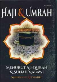Haji & Umrah : Menurut Al-Quran & Sunah Nabawi