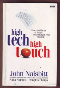 High tech high touch : pencarian makna di tengah perkembangan pusat teknologi
