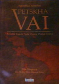 Petskha Vai : konflik tanah pada orang Walsa Papua.-- Cet. 1