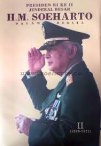 Presiden RI ke. II Jenderal Besar H.M. Suharto dalam berita Jilid II (1968 - 1971)