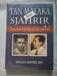 Tan Malaka dan Sjahrir: Dalam Kemelut Sejarah
