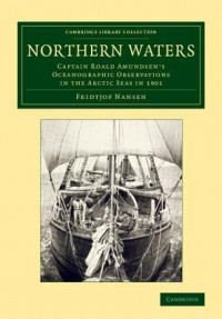 Northern waters: captain roald amundsen's oceanographic observations in the artic seas in 1901