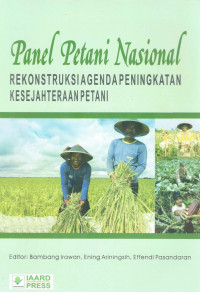 Panel petani nasional: rekonstruksi agenda peningkatan kesejahteraan petani