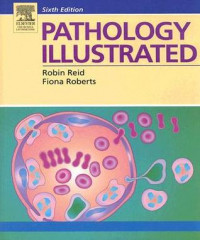 Pathology Illustrated, 6e (ROBIN REID, FIONA ROBERTS)