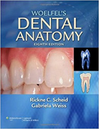 Woelfel's Dental Anatomy. 8e ( RICKNE C. SCHEID, GABRIELA WEISS)