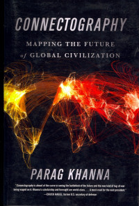 CONNECTOGRAPHY : Mapping the Future of Global Civilization