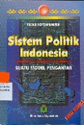 Sistem Politik Indonesia: Suatu Model Pengantar (Cetakan 10 )