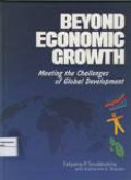 Beyond Economic Growth: meeting the challenges of global development