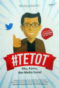#TETOT :aku,kamu,dan media sosial