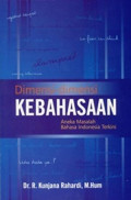 Dimensi-Dimensi Kebahasaan: Aneka Masalah Bahasa Indonesia Terkini
