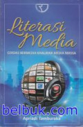 Literasi Media:Cerdas Bermedia Khalayak Media Massa