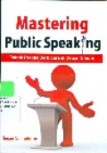 Mastering Public Speaking: Teknis Praktis Mahir Berbicara di Depan Umum