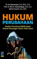 Hukum Perusahaan : Analisis Privatisasi BUMN dalam Hukum Persaingan Usaha Tidak Sehat