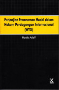 Perjanjian penanaman modal dalam hukum perdagangan internasional (WTO)