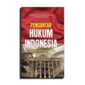 PENGANTAR HUKUM INDONESIA : Sejarah dan Pokok-Pokok Hukum Indonesia