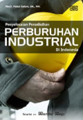 Penyelesaian Perselisihan Perburuhan Industrial Di Indonesia