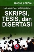 Cara Mudah Menyusun Skripsi, Tesis, dan Disertasi