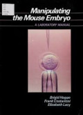 Manipulating the mouse embryo : a laboratory manual.