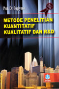 Metode Penelitian Kuanttatif, Kualitatif dan R & D.