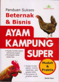 Panduan Sukses Beternak & Bisnis Ayam Kampung Super : Mudah & Praktis