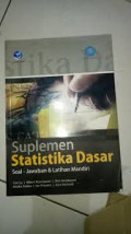 Suplemen statistika dasar : soal-jawaban dan latihan mandiri.