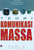 Teori komunikasi massa : media, budaya, dan masyarakat.
